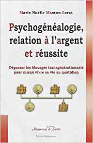 Psychogénéalogie, relation à l'argent et réussite